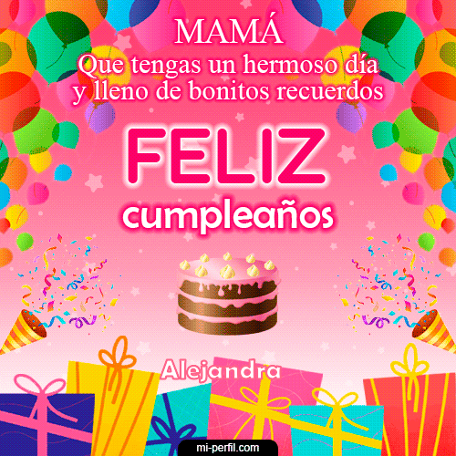 Feliz Cumpleaños Mamá Alejandra