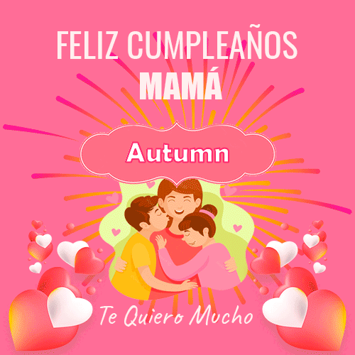 Un Feliz Cumpleaños Mamá Autumn