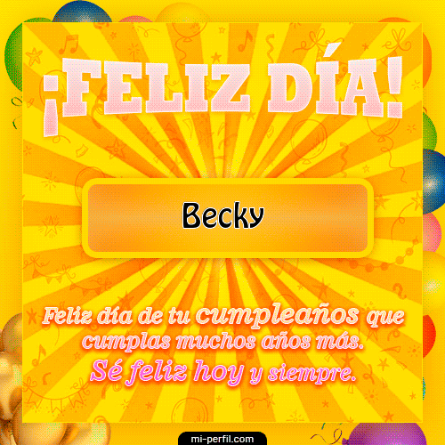 Feliz Día Becky