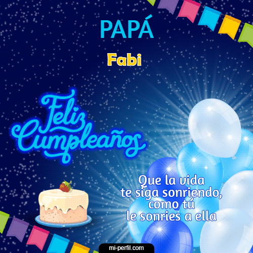 Feliz Cumpleaños Papá Fabi