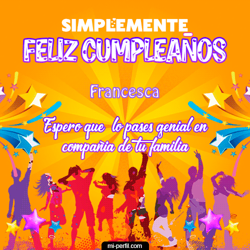 Simplemente Feliz Cumpleaños Francesca