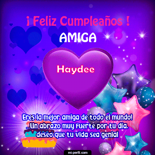 Feliz Cumpleaños Amiga 2 Haydee