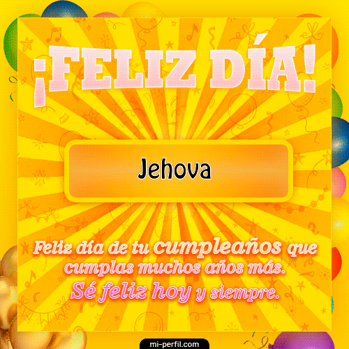 Feliz Día Jehova
