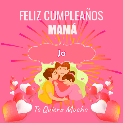 Un Feliz Cumpleaños Mamá Jo