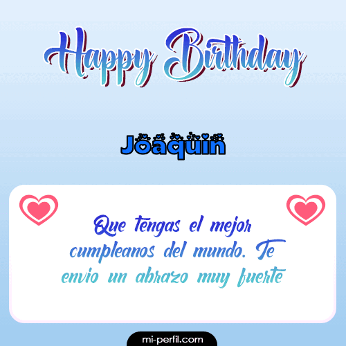 Happy Birthday II Joaquin