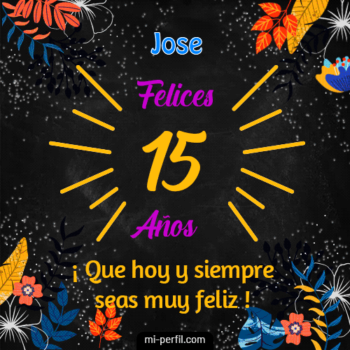 Feliz 15 Años Jose