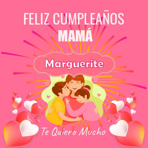 Un Feliz Cumpleaños Mamá Marguerite