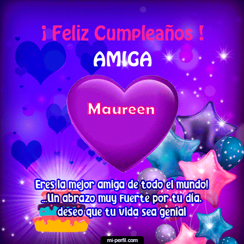 Feliz Cumpleaños Amiga 2 Maureen