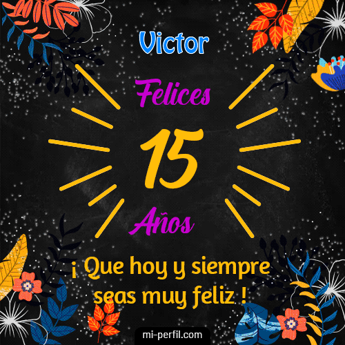 Feliz 15 Años Victor