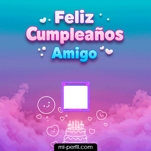 Plantilla Gif Feliz Cumpleaños Amigo