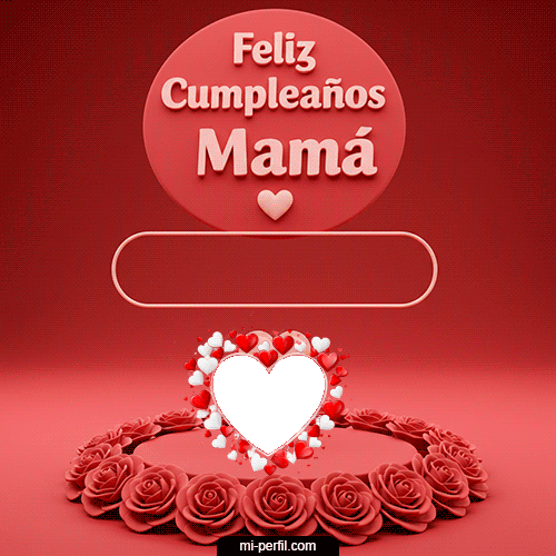 Plantilla Gif Feliz Cumpleaños Mamá