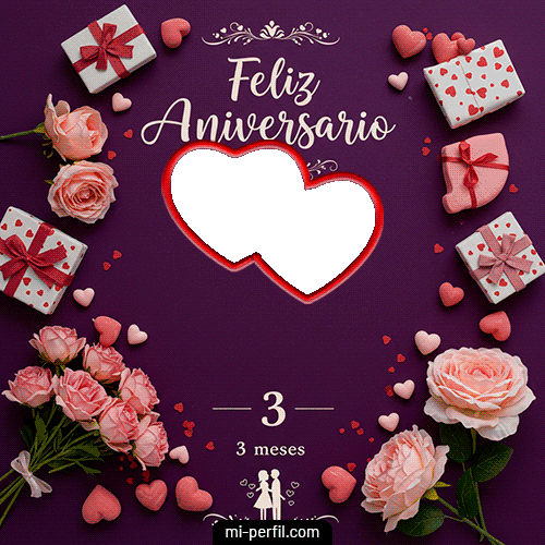 Feliz 3er mes  Aniversario