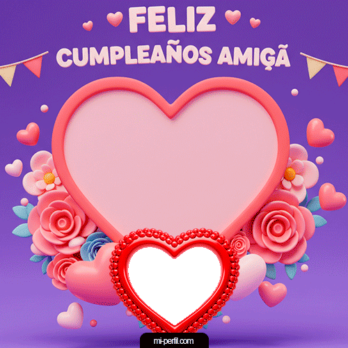 Feliz Cumpleaños Amiga VI