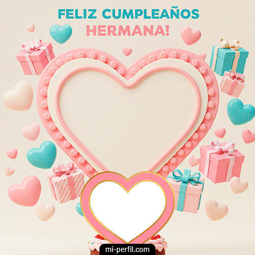 Feliz Cumpleaños Hermana II