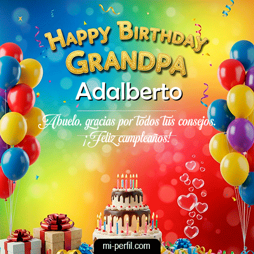 Happy BirthDay GrandPa Adalberto
