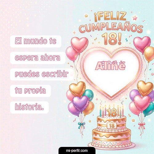 Feliz Cumpleaños 18 Aline