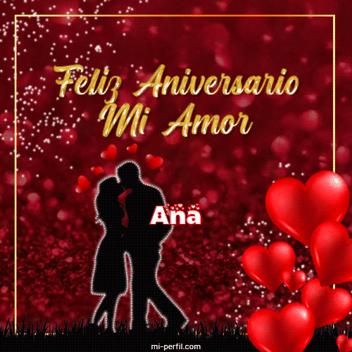 Feliz Aniversario Mi Amor Ana