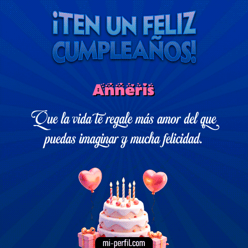Gif Te un Feliz Cumpleaños Anneris