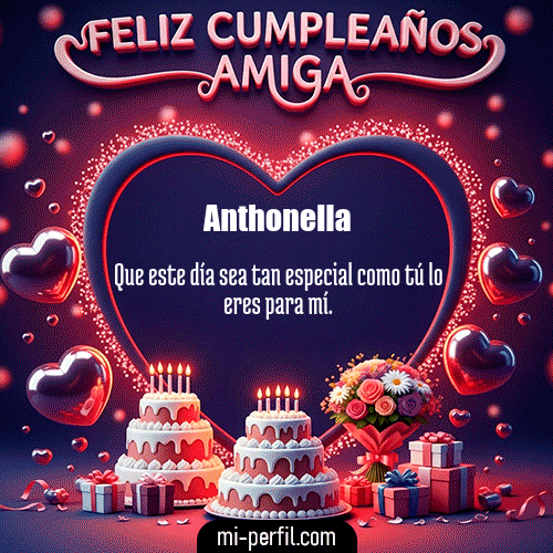 Feliz Cumpleaños Amiga XI Anthonella