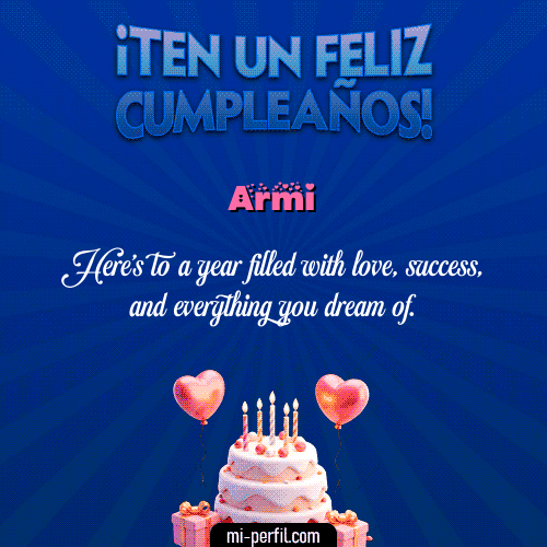 Te un Feliz Cumpleaños Armi