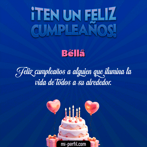 Te un Feliz Cumpleaños Bella