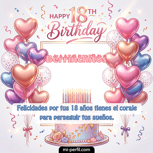 Happy 18th BirthDay Berrinchitos
