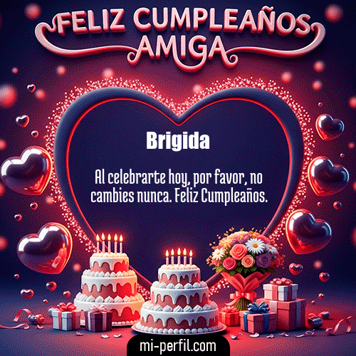 Feliz Cumpleaños Amiga XI Brigida
