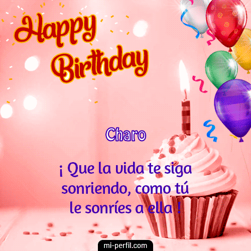 🎂 Feliz cumpleaños Charo 🎊 48 imágenes y GIFs de Happy BirthDay