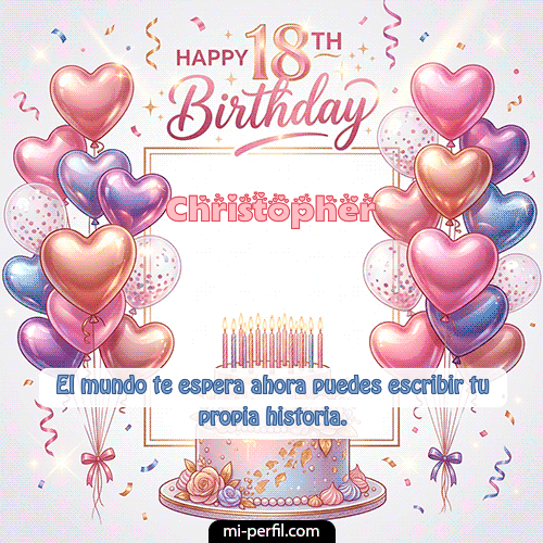 Happy 18th BirthDay Christopher