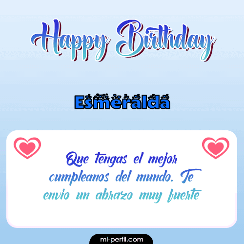 Happy Birthday II Esmeralda