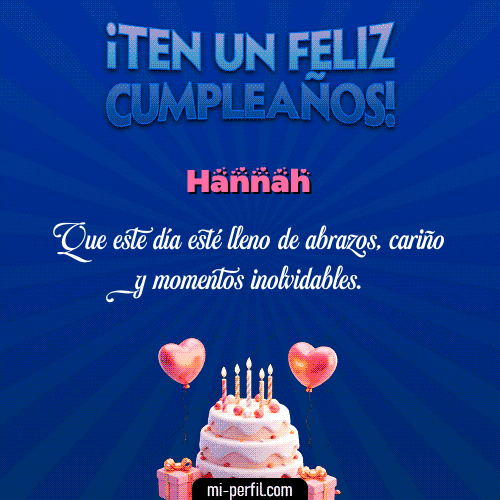 Te un Feliz Cumpleaños Hannah