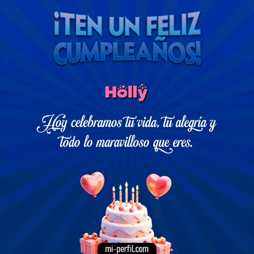 Te un Feliz Cumpleaños Holly