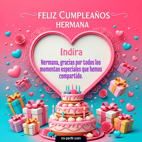 Feliz Cumpleaños Hermana Indira