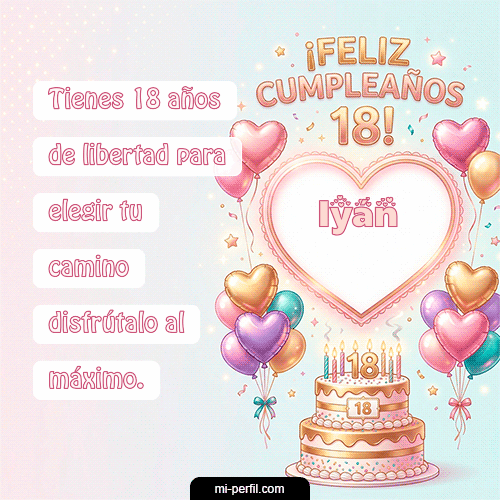 Feliz Cumpleaños 18 Iyán