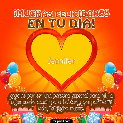 Muchas Felicidades en tu día Jennifer