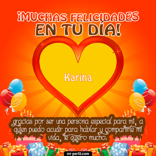 Muchas Felicidades en tu día Karina