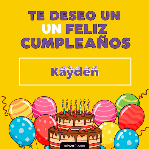 Te deseo un Feliz Cumpleaños Kayden