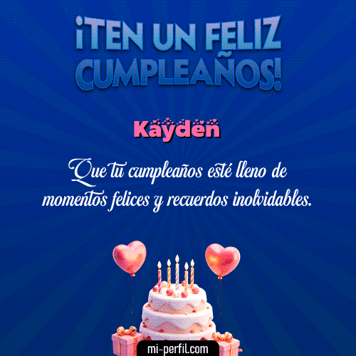 Te un Feliz Cumpleaños Kayden