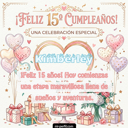 Feliz Cumpleaños XV Años Kimberley
