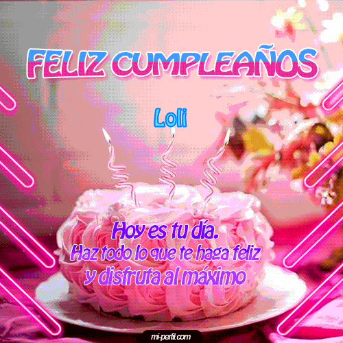 Feliz cumpleaños Loli