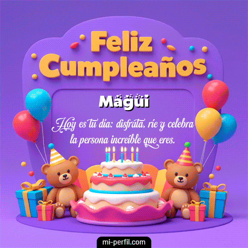 Feliz Cumpleaños XVI Magui