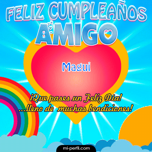 Feliz Cumpleaños Amigo Magui