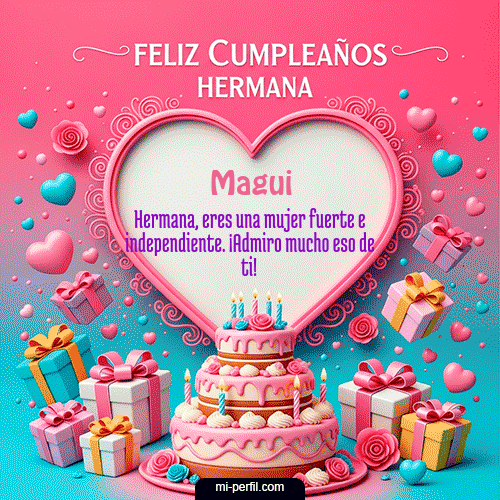 Feliz Cumpleaños Hermana Magui