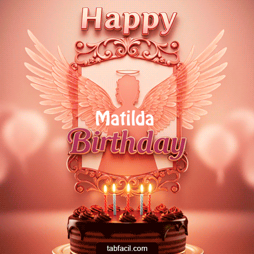 Happy BirthDay III Matilda