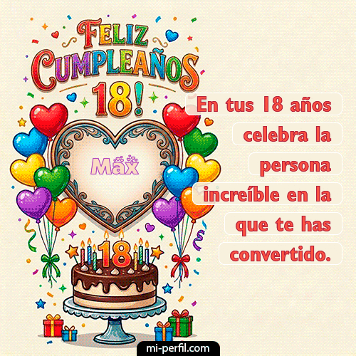 Feliz 18 años Max