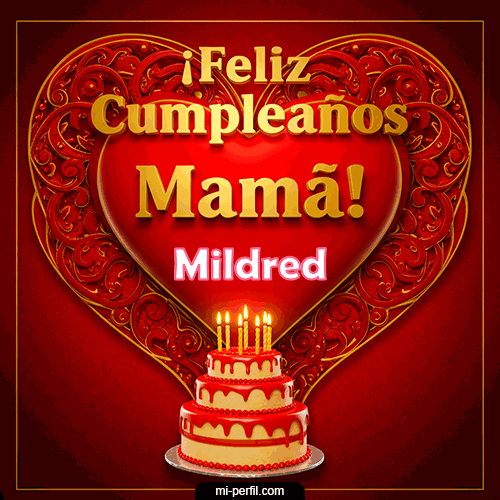 Feliz Cumpleaños Mamá Mildred