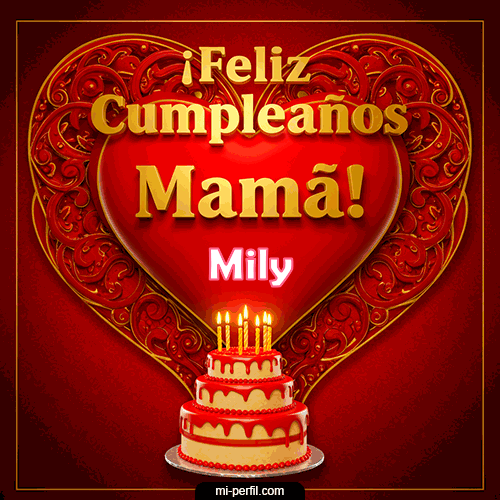 Feliz Cumpleaños Mamá Mily