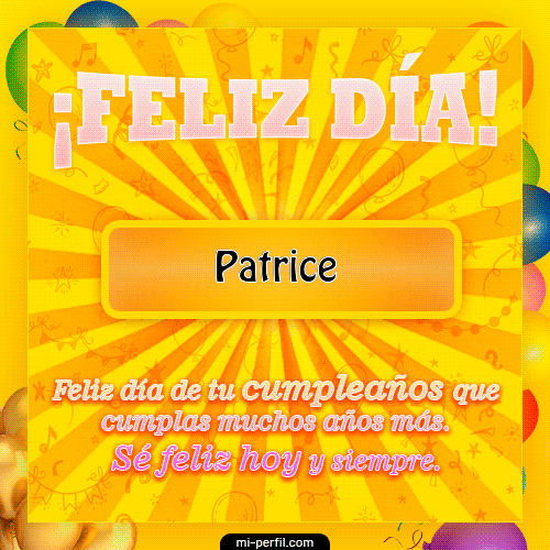 Feliz Día Patrice