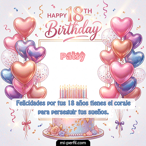 Happy 18th BirthDay Patsy