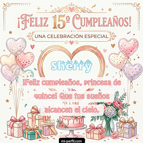 Feliz Cumpleaños XV Años Sherry